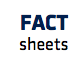 FACT sheets